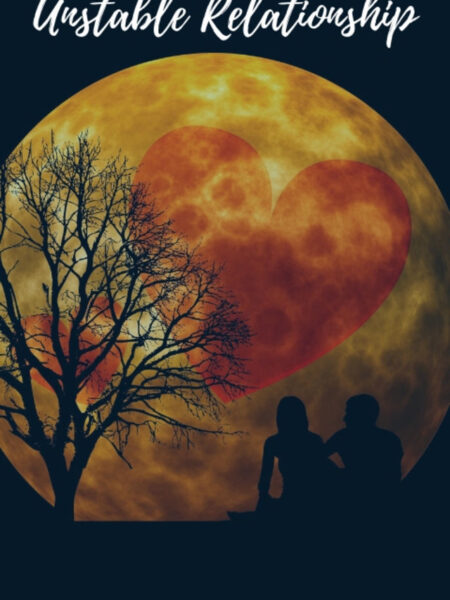 Unstable Relationship