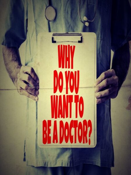 Why do you want to be a doctor?