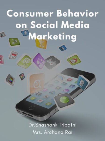 Consumer Behavior on Social Media Marketing