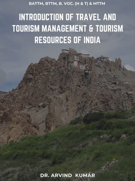 Introduction of Travel and Tourism Management & Tourism Resources of India