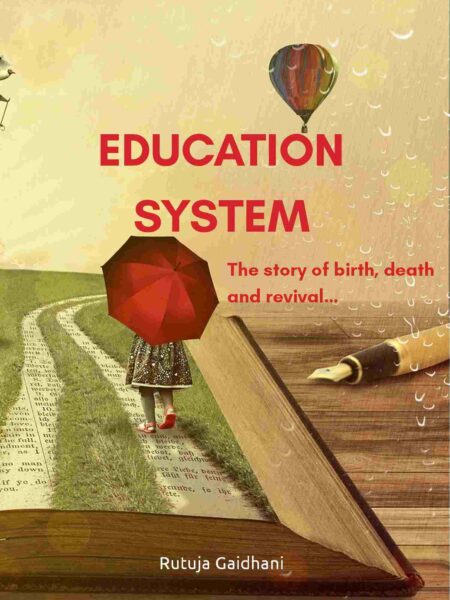 Education System  The story of birth, death and revival