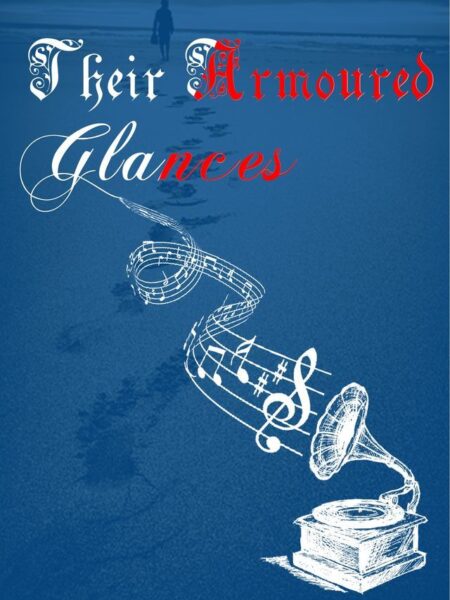 Their Armoured Glances