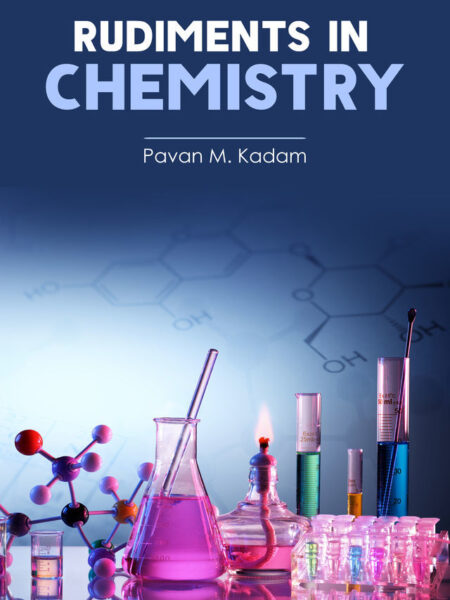 Rudiments in Chemistry