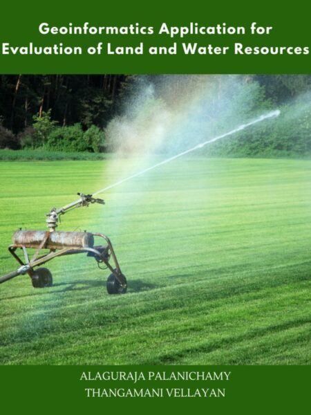 Geoinformatics Application for Evaluation of Land and Water Resources