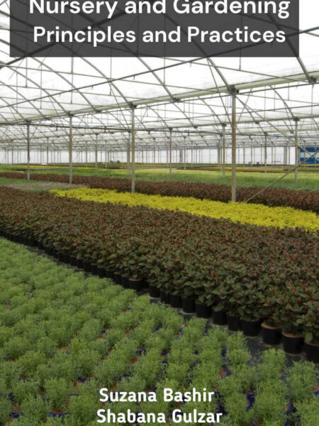 Nursery and Gardening: Principles and Practices