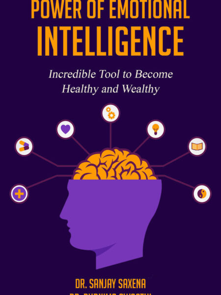 Power of Emotional Intelligence - Incredible Tool to Become Healthy and Wealthy