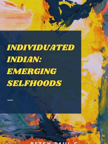 Individuated Indian: Emerging Selfhoods