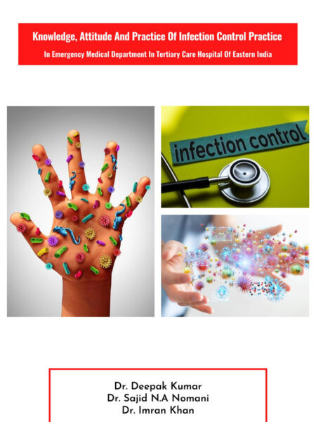 Knowledge, Attitude And Practice Of Infection Control Practice In Emergency Medical Department In Tertiary Care Hospital Of Eastern India