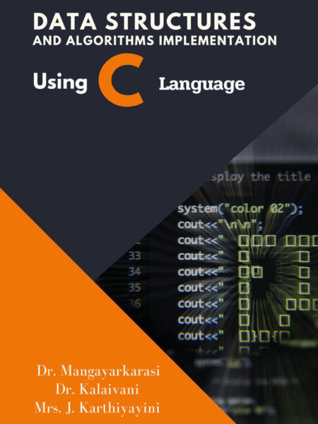 Data Structures and Algorithms Implementation Using C Language