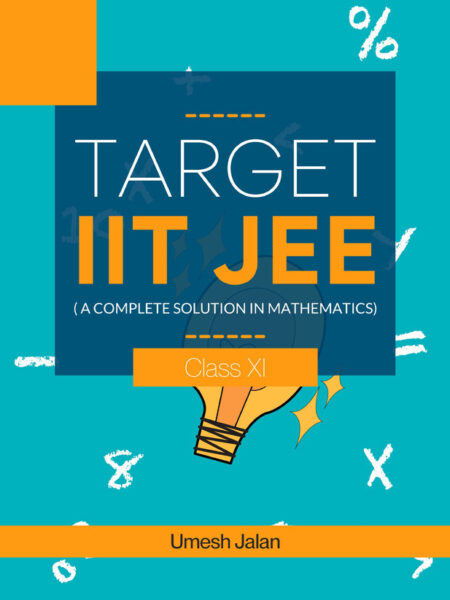Target IIT JEE ( A complete solution in Mathematics) Class XI