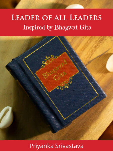 Leader of all Leaders - Inspired by Bhagwat Gita