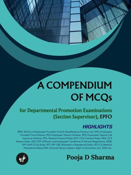 A Compendium of MCQs for Departmental Promotion Examinations (Section Supervisor), EPFO