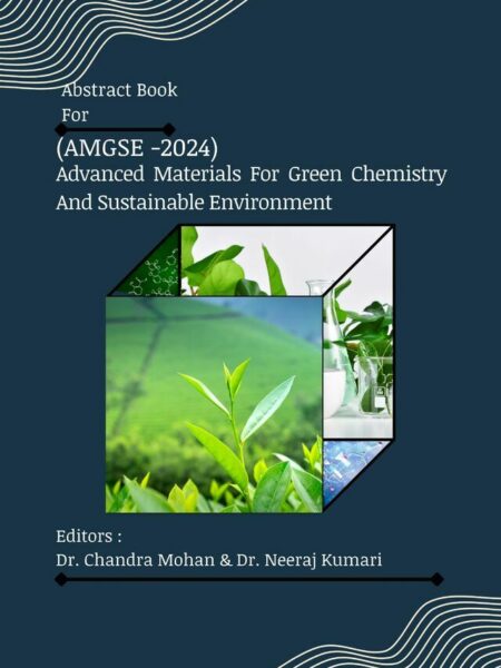 Abstract Book for Advanced Materials For Green Chemistry And Sustainable Environment (AMGSE -2024)