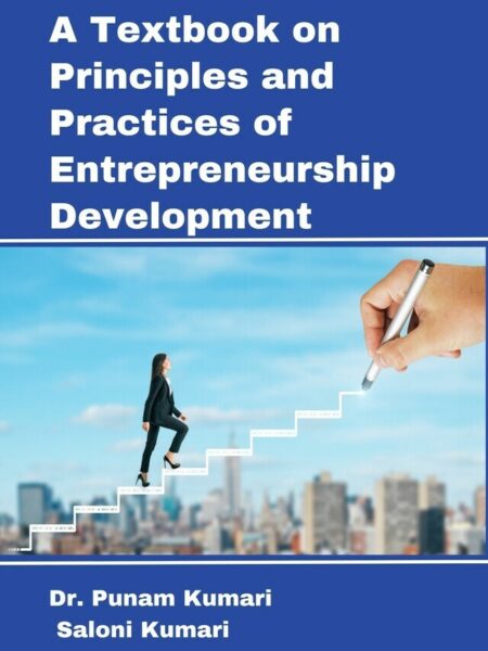 A Textbook on Principles and Practices of Entrepreneurship Development