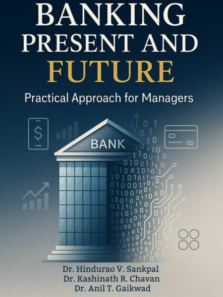 Banking Present and Future - Practical Approach for Managers
