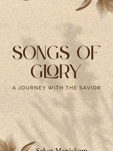 Songs of Glory: A Journey with the Savior