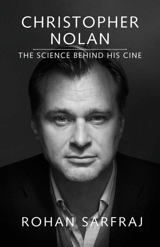 Christopher Nolan: The Science Behind His Cine