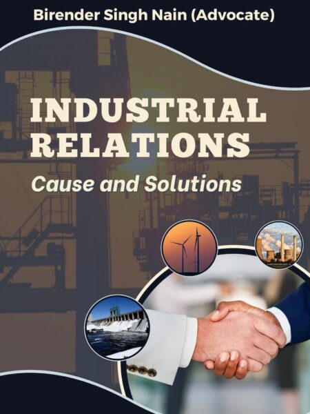Industrial Relations: "Causes and Solutions"