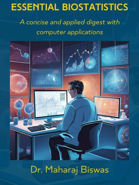 Essential Biostatistics : A concise and applied digest with computer applications