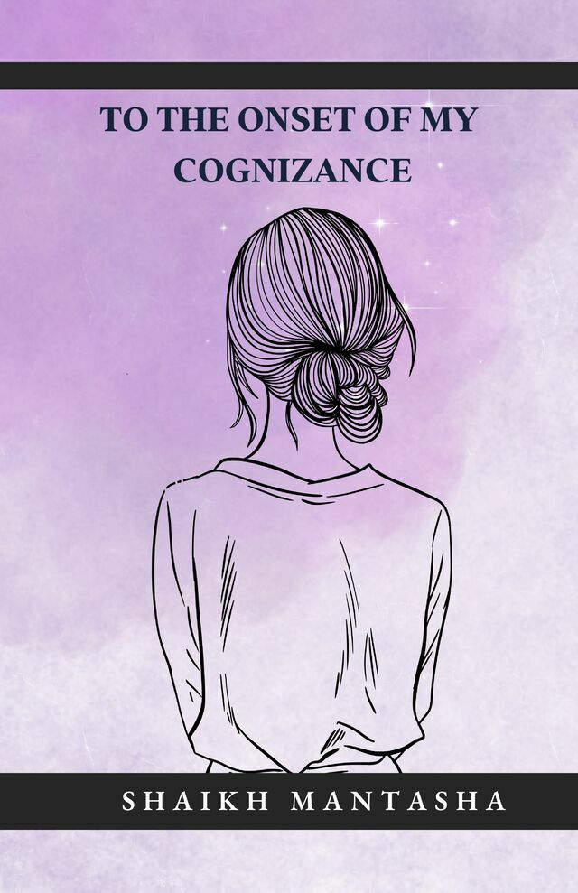 To the Onset of My Cognizance