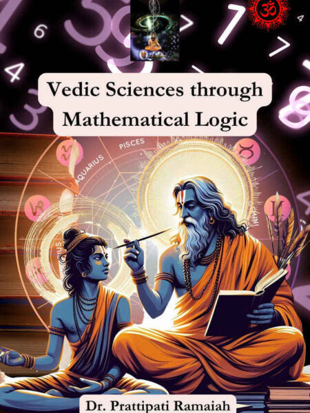 Vedic Sciences through Mathematical Logic