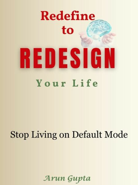 Redefine to Redesign Your Life