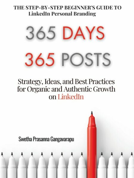 365 Days 365 Posts - A Beginner's Step-By-Step Guide to LinkedIn Personal Branding