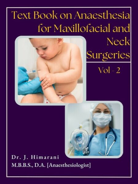 Text Book on Anaesthesia for Maxillofacial and Neck Surgeries: Vol - 2