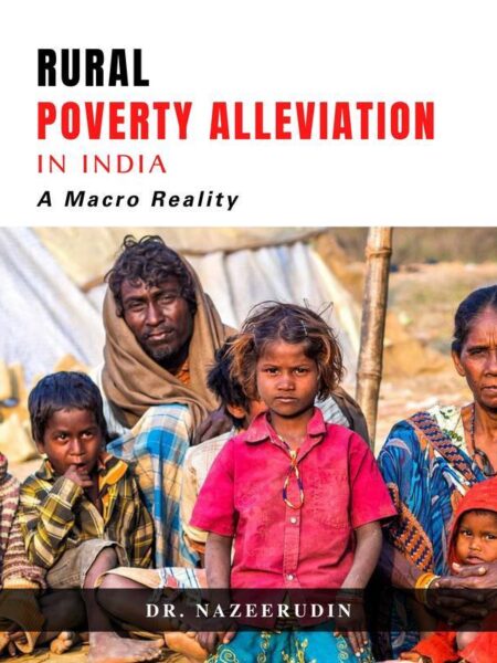 Rural Poverty Alleviation in India: A Macro Reality