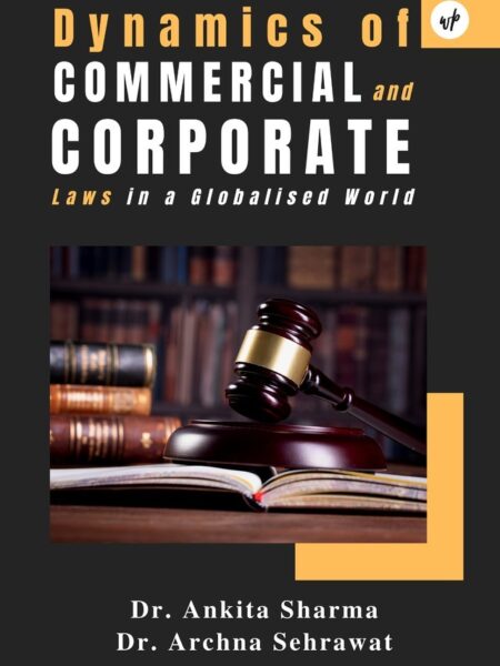 Dynamics of Corporate and Commercial Laws in a Globalised World
