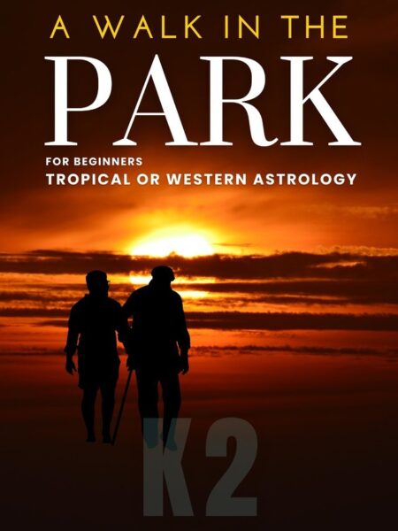 A Walk in the Park: For Beginners -Tropical or Western Astrology