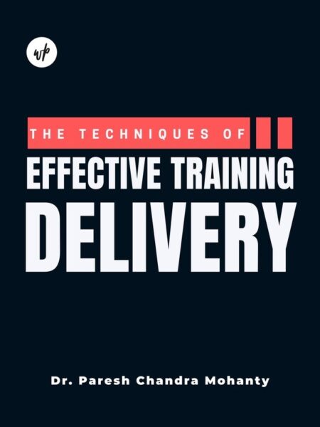 The Techniques of Effective Training Delivery