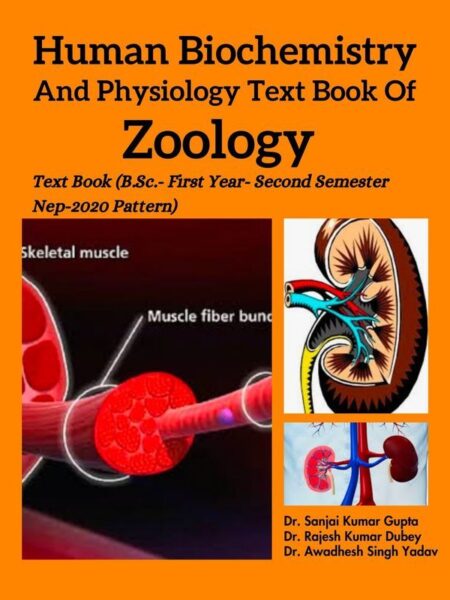 Human Biochemistry and Physiology Text Book of Zoology: Text Book (B.Sc.- First Year- Second Semester NEP-2020 Pattern)