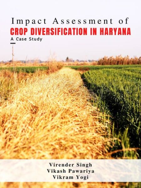 Impact Assessment of Crop Diversification in Haryana: A Case Study