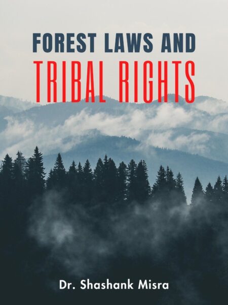 Forest Laws and Tribal Rights