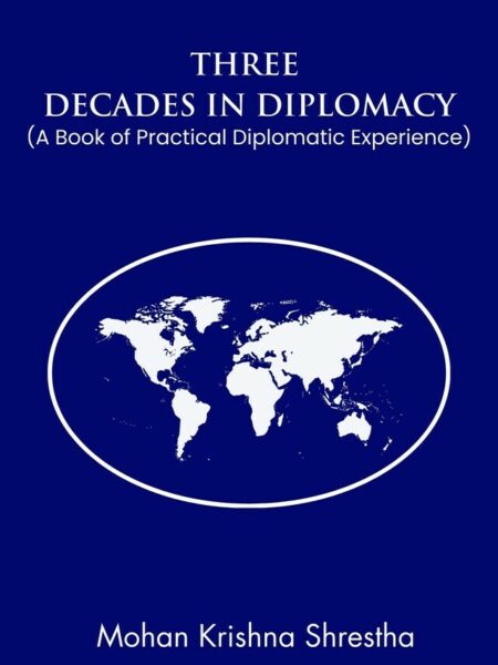 Three Decades in Diplomacy: A Book of Practical Diplomatic Experience