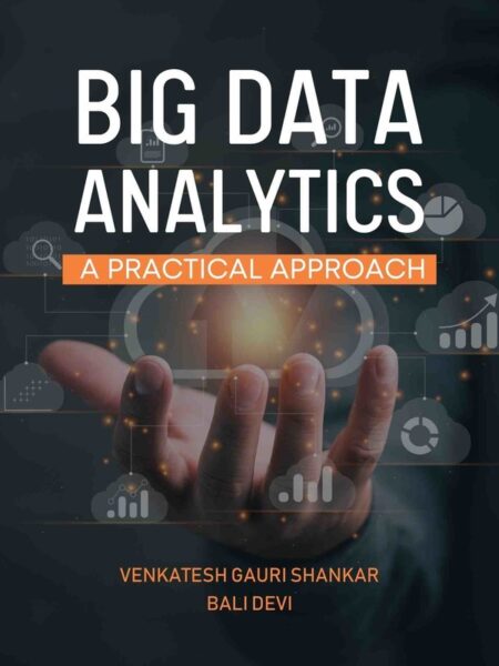 Big Data Analytics - A Practical Approach