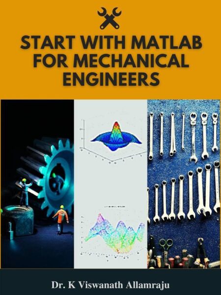 Start with Matlab for mechanical engineers