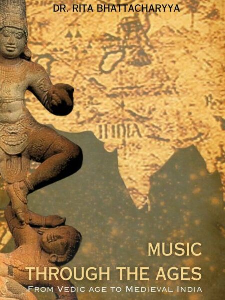 Music through the ages : From Vedic age to Medieval India