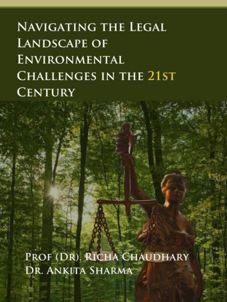 Navigating The Legal Landscape Of Environmental Challenges In The 21st Century