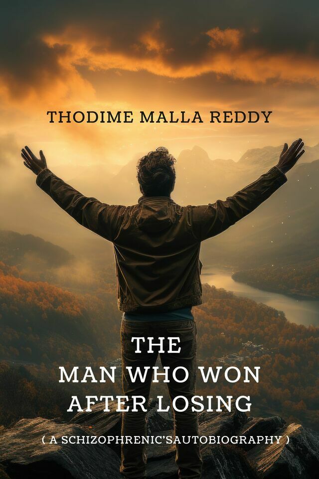 The Man Who Won After Losing ( A Schizophrenic's Autobiography )