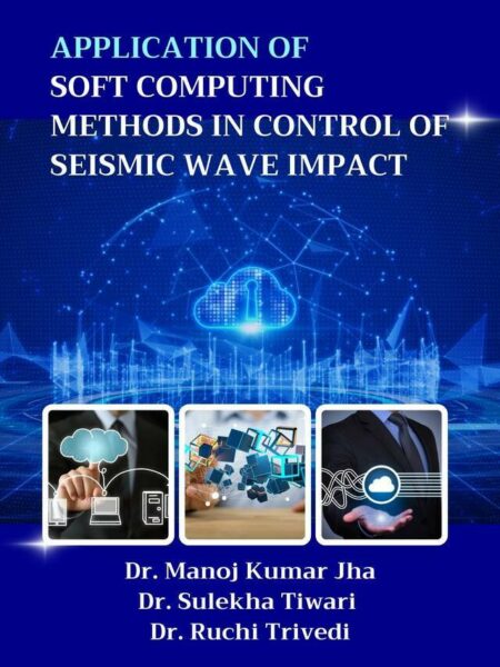 Application of Soft Computing Methods in Control of Seismic Wave Impact