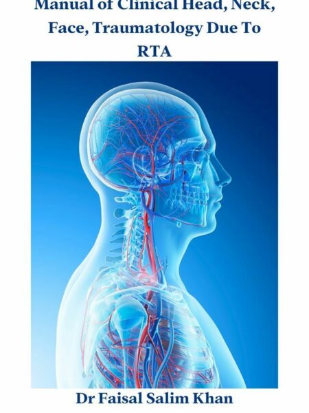 Manual of Clinical Head, Neck, Face, Traumatology Due To RTA