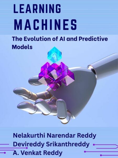 Learning Machines: The Evolution of AI and Predictive Models