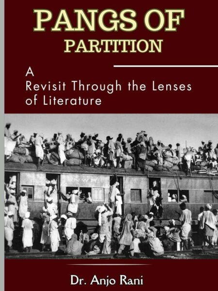 Pangs of Partition: A Revisit Through the Lenses of Literature