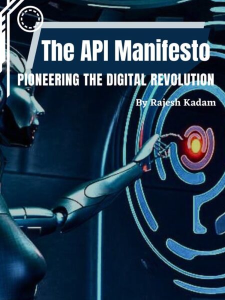 The API Manifesto: Pioneering the Digital Revolution