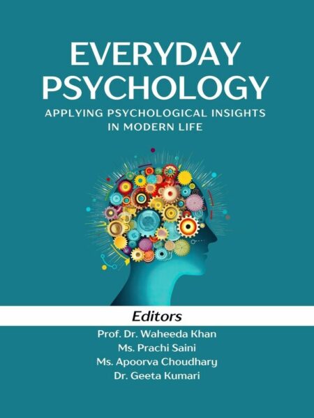 Everyday Psychology: Applying Psychological Insights in Modern Life