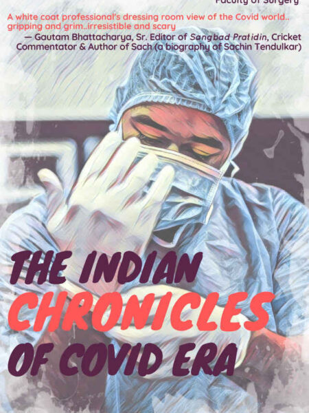 The Indian Chronicles of COVID Era