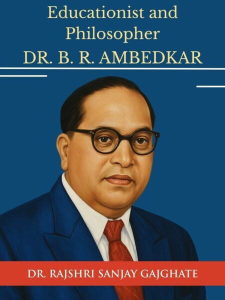 Educationist and Philosopher- DR. B. R. AMBEDKAR