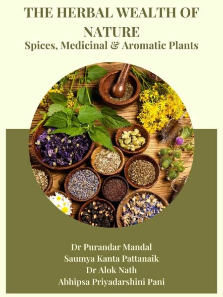 The Herbal Wealth of Nature: Spices, Medicinal & Aromatic Plants